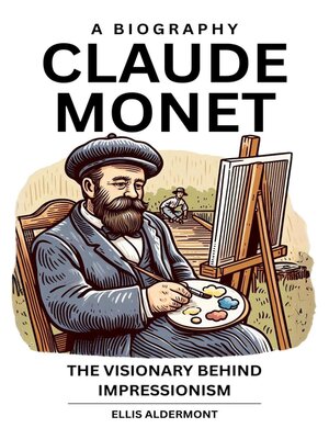 cover image of Claude Monet, a Biography